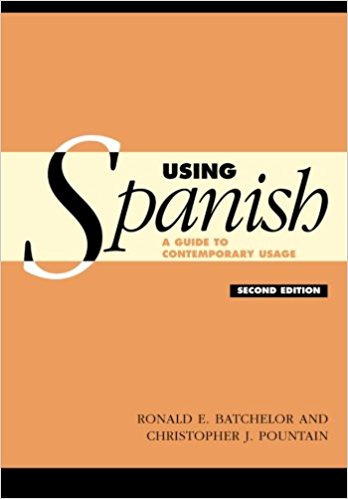 Using Spanish A Guide to Contemporary Usage 2nd edition